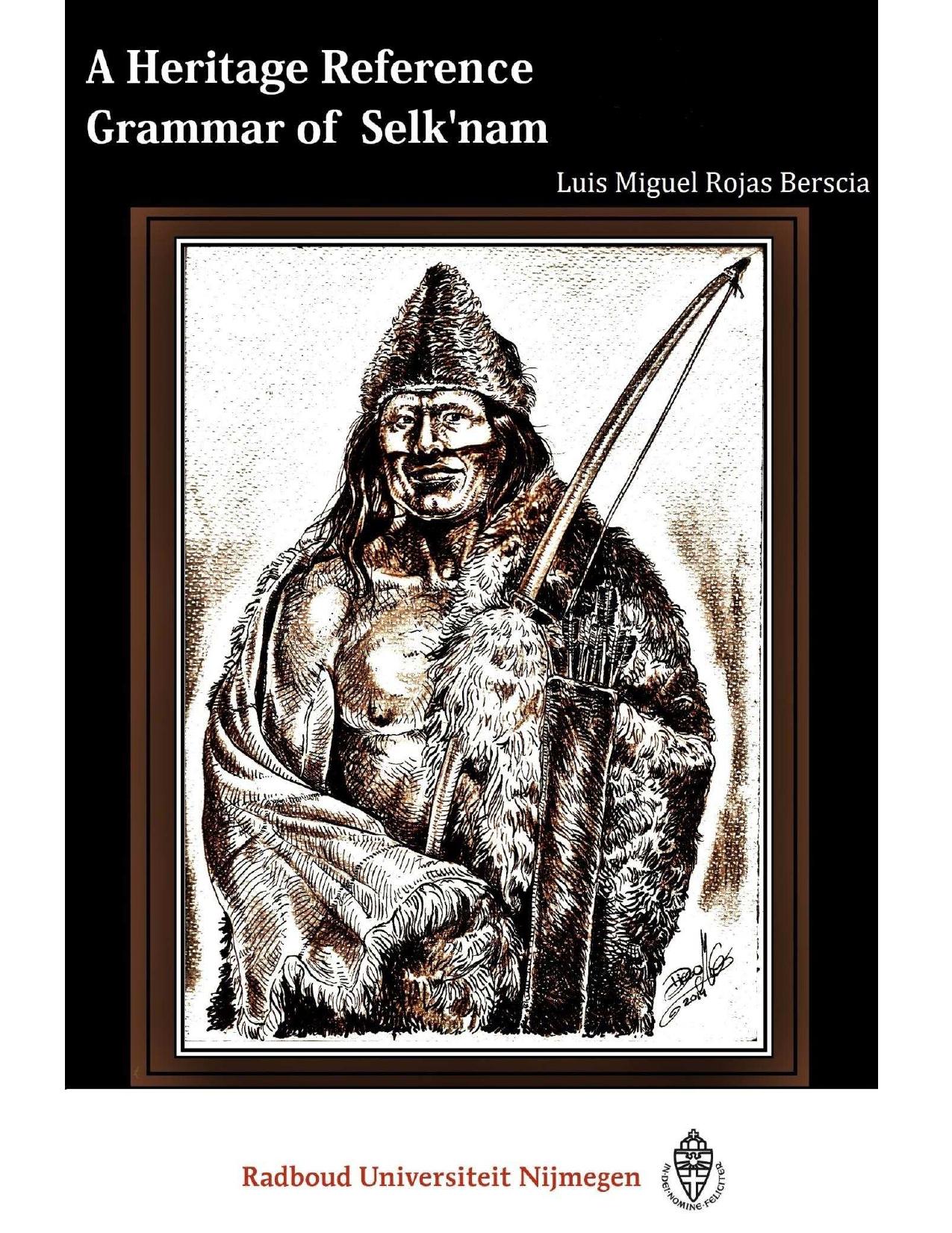 A Heritage Reference Grammar of Selkânam by Rojas Berscia Luis Miguel