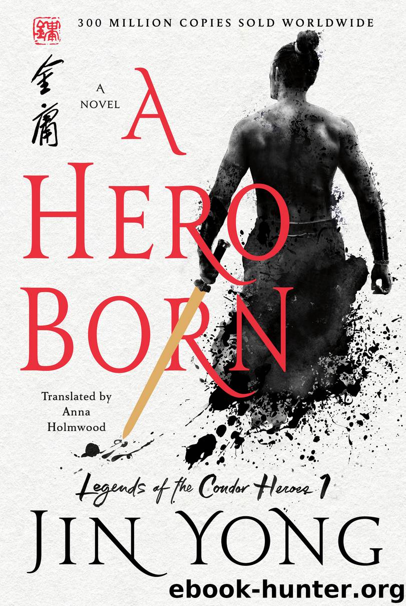 A Hero Born--The Definitive Edition by Jin Yong