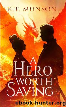 A Hero Worth Saving by K.T. Munson