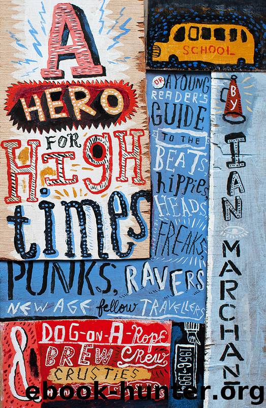 A Hero for High Times by Ian Marchant