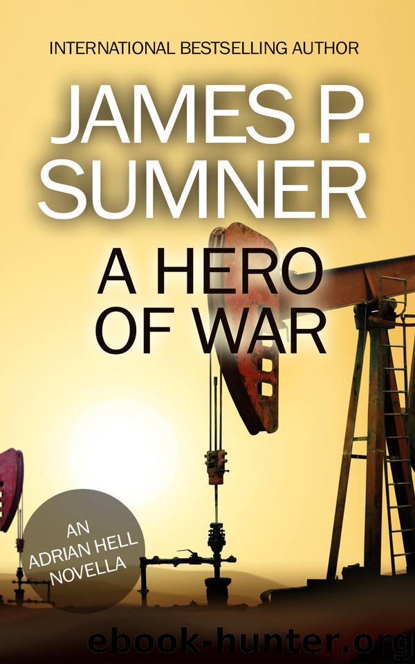 A Hero of War--An Adrian Hell Novella by James P. Sumner