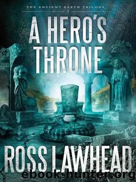 A Hero's Throne by Ross Lawhead
