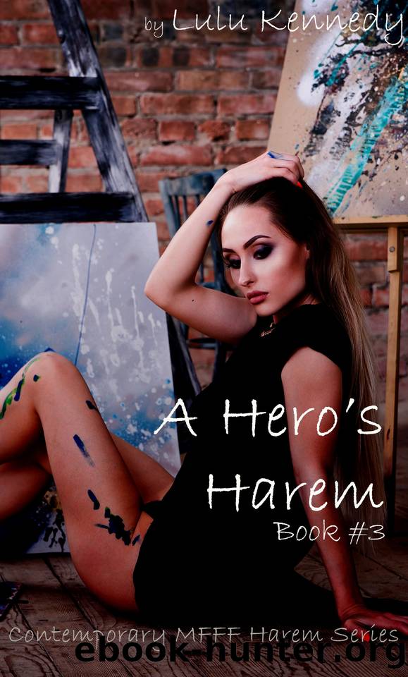A Heroâs Harem Book 3: A Contemporary MFFF Harem Series (Hero's Harem) by Kennedy Lulu
