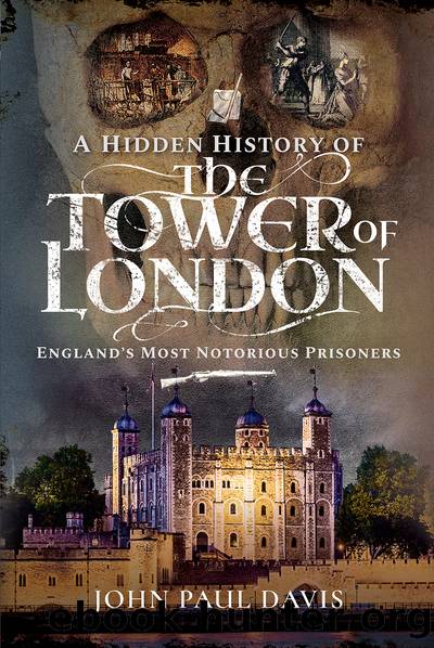 A Hidden History of the Tower of London by Davis John Paul;