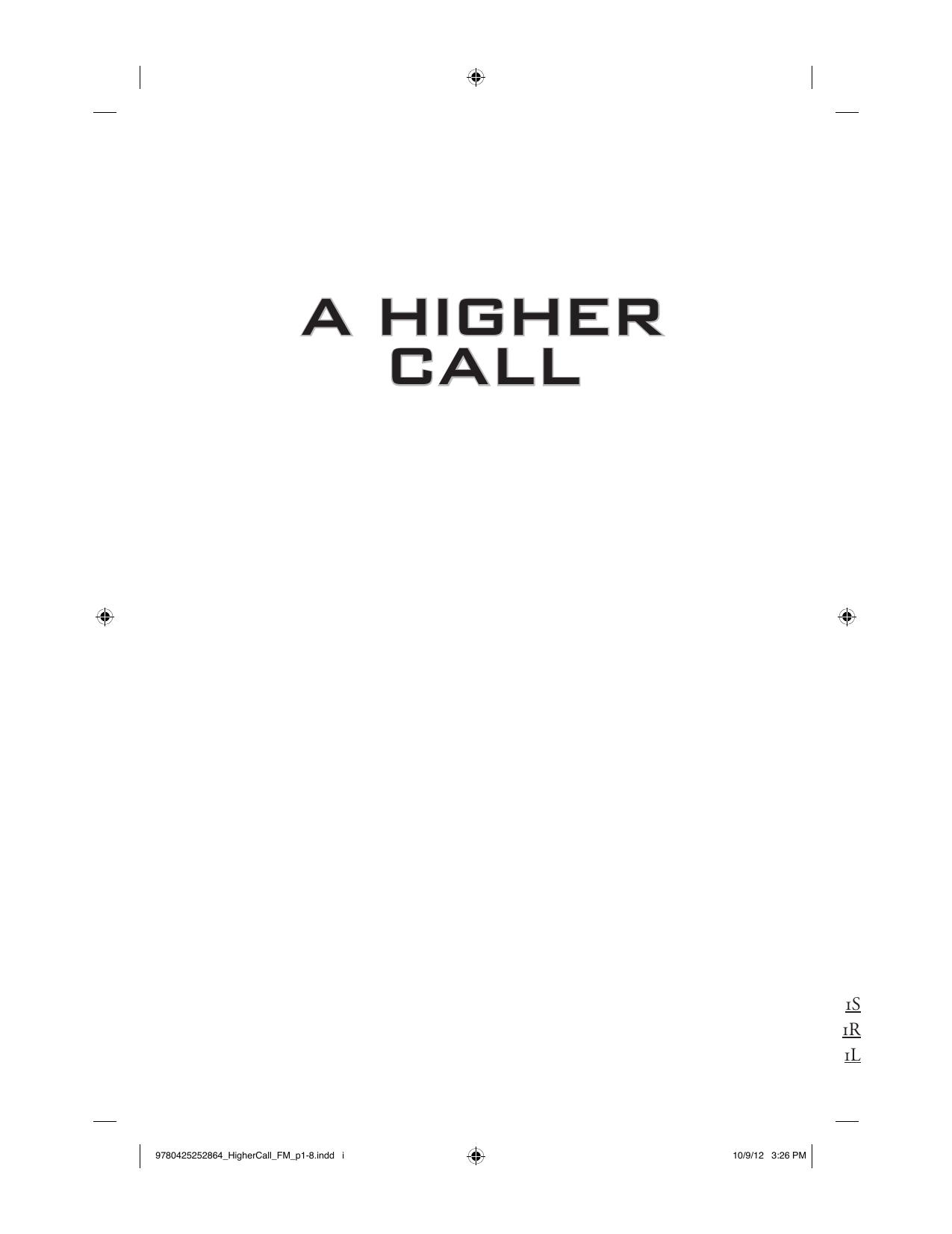 A Higher Call: An Incredible True Story of Combat and Chivalry in the War-Torn Skies of World War II by Adam Makos & Larry Alexander