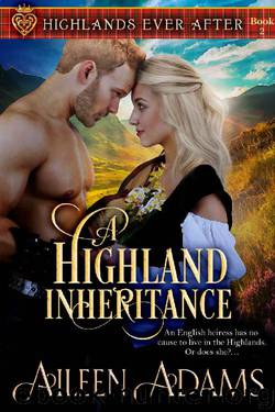 A Highland Inheritance (Highlands Ever After Book 2) by Aileen Adams