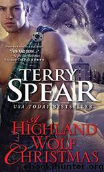 A Highland Wolf Christmas by Spear Terry