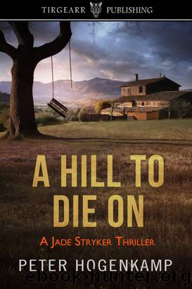 A Hill to Die On by Peter Hogenkamp