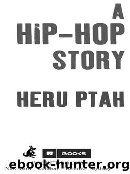 A Hip-Hop Story by Heru Ptah