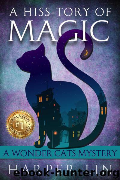 A Hiss-tory of Magic: A Wonder Cats Mystery Book 1 by Harper Lin