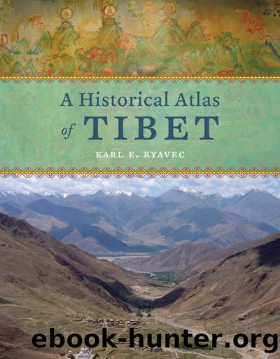A Historical Atlas of Tibet by Karl E. Ryavec;