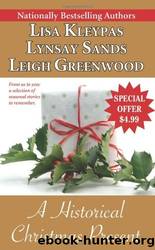 A Historical Christmas Present by Lisa Kleypas & Lynsay Sands & Leigh Greenwood