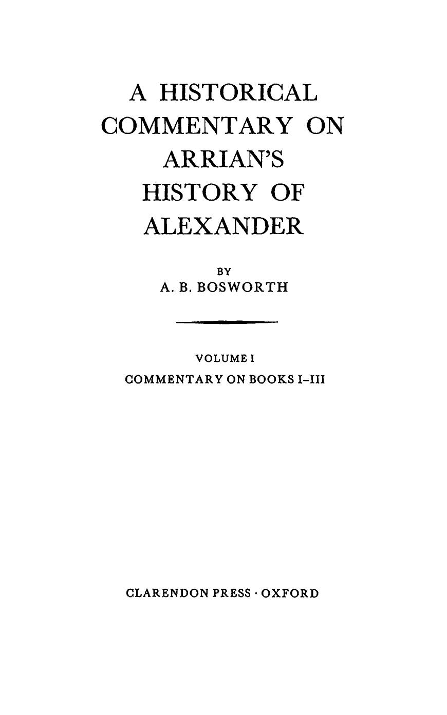 A Historical Commentary on Arrian's History of Alexander: Volume I Books I-III by Albert B. Bosworth