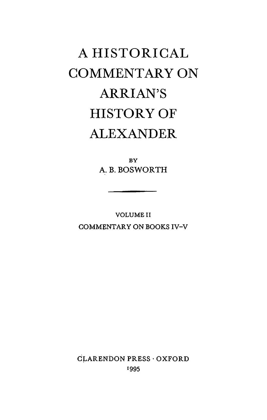 A Historical Commentary on Arrian's History of Alexander: Volume II Books IV-V by Albert Brian Bosworth