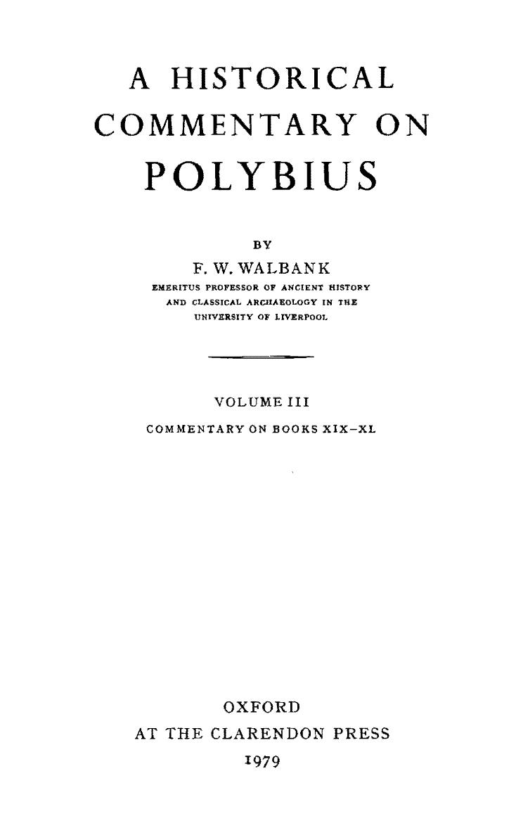 A Historical Commentary on Polybius, Vol. 3: Commentary on Books 19-40 by Frank W. Walbank
