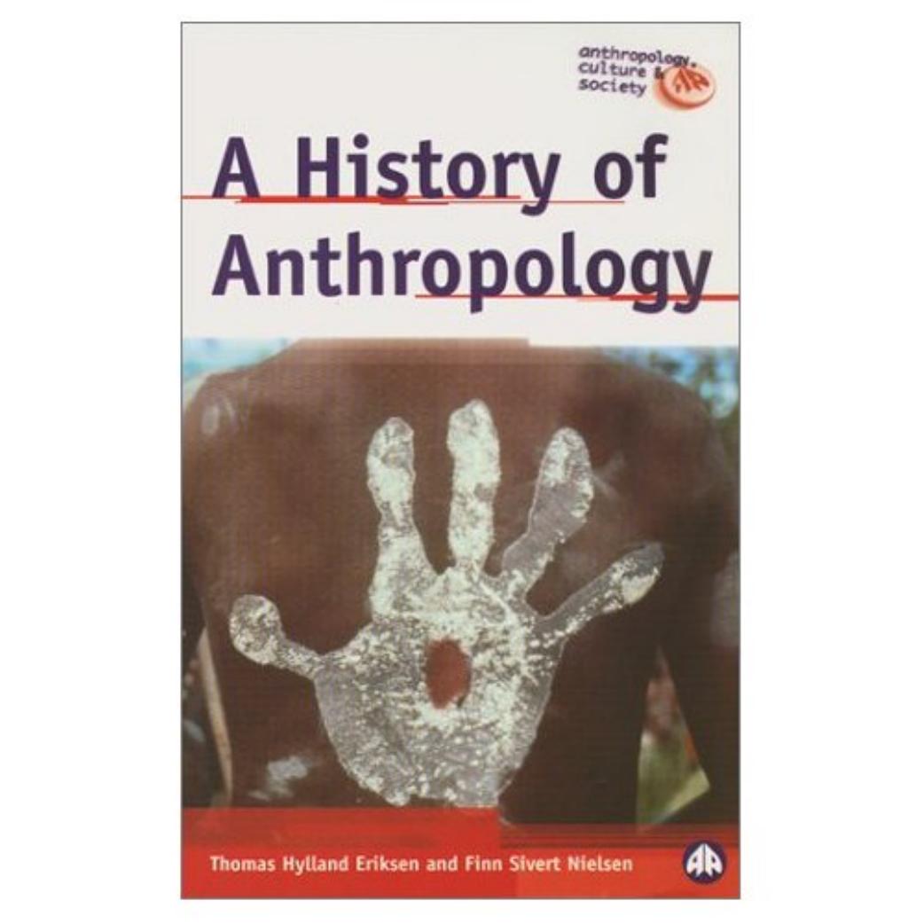 A History Of Anthropology By Prof Thomas Hylland 610269 by Unknown