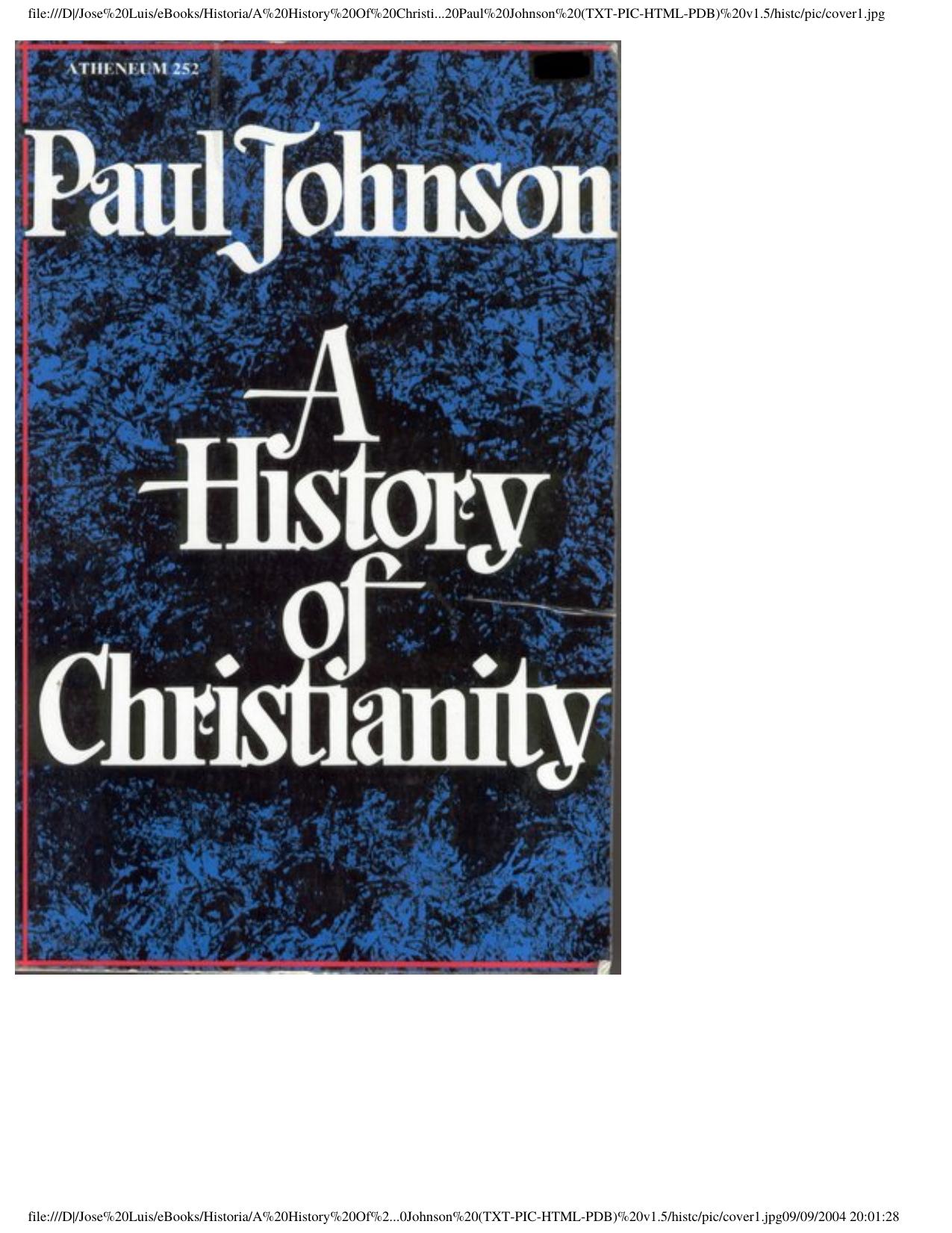 A History Of Christianity By Paul Johnson by A History Of Christianity
