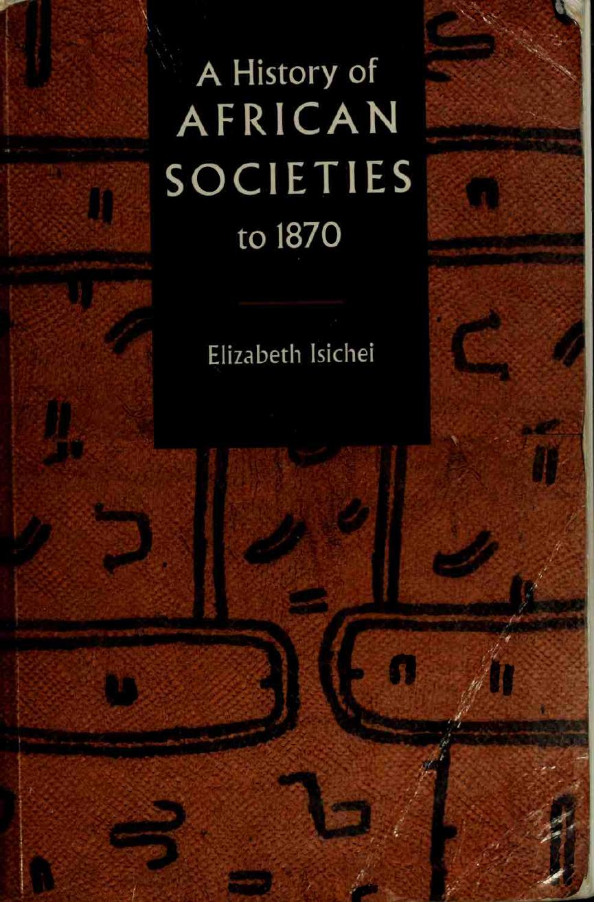 A History of African Societies to 1870 by Elizabeth Isichei