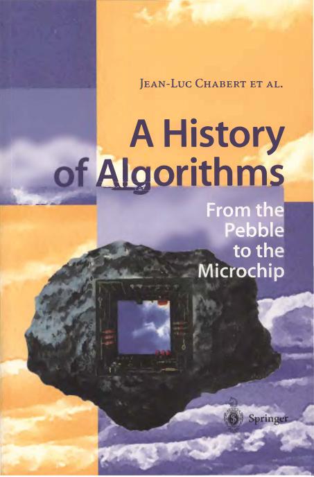 A History of Algorithms : From the Pebble to the Microchip. by Chabert Jean-Luc