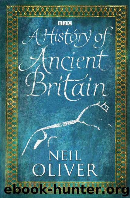 A History of Ancient Britain by Neil Oliver