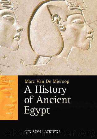 A History of Ancient Egypt (Blackwell History of the Ancient World) by Marc Van De Mieroop