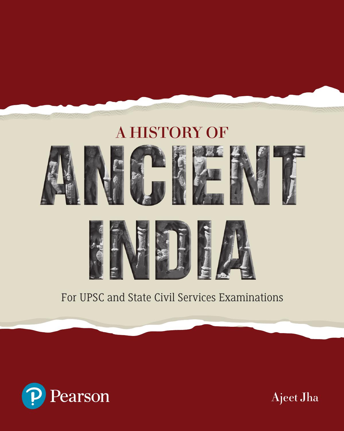 A History of Ancient India [For UPSC and State Civil Services Examinations] by Ajeet Jha