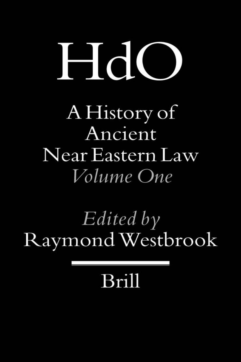 A History of Ancient Near Eastern Law by Raymond Westbrook Gary M. Beckman