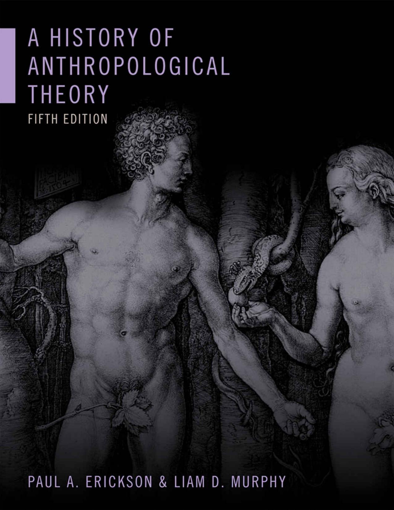 A History of Anthropological Theory by Paul A. Erickson