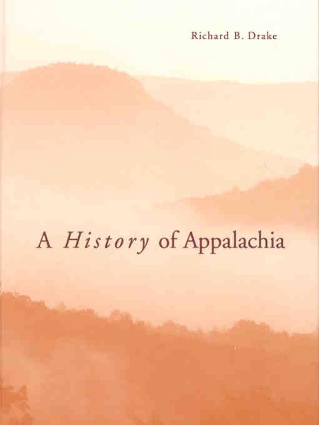 A History of Appalachia by Richard B. Drake