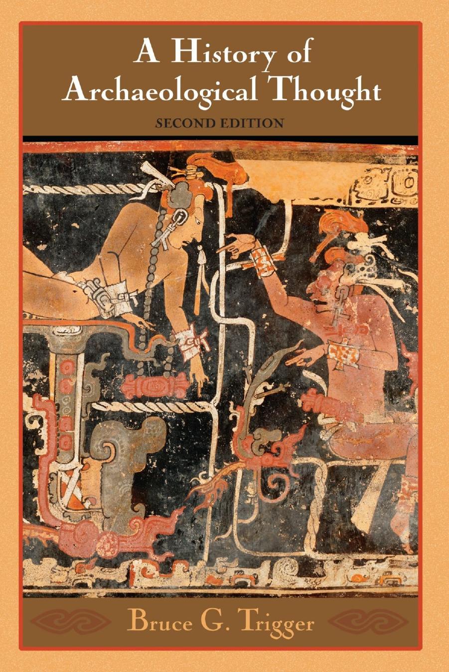 A History of Archaeological Thought by Bruce G. Trigger