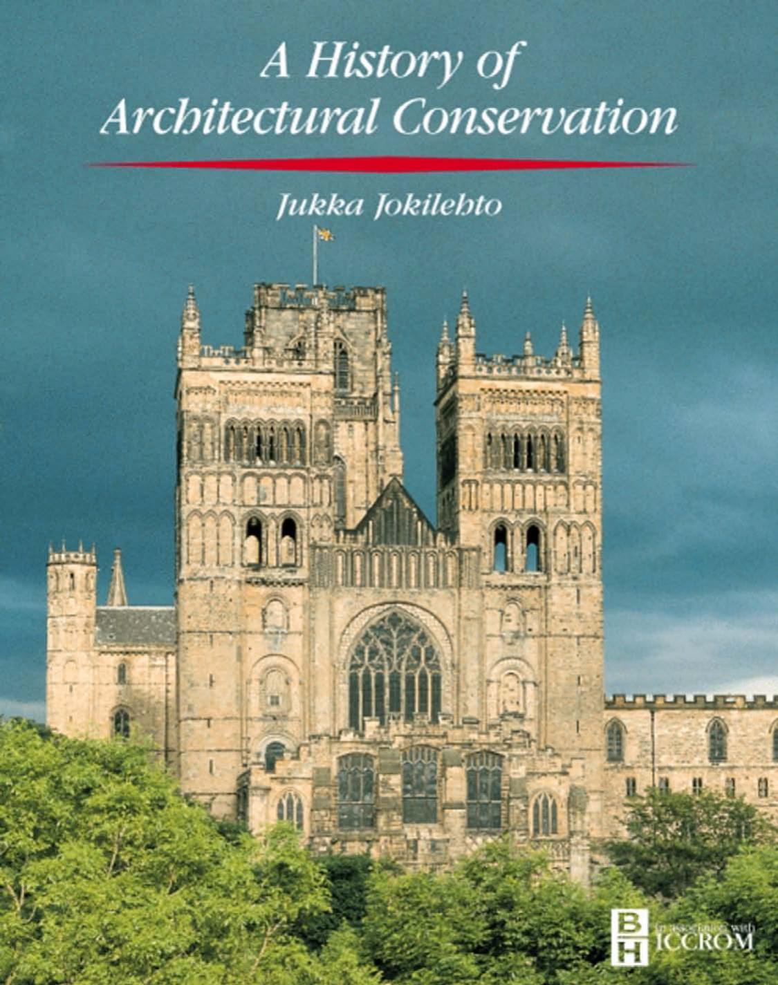 A History of Architectural Conservation by Unknown