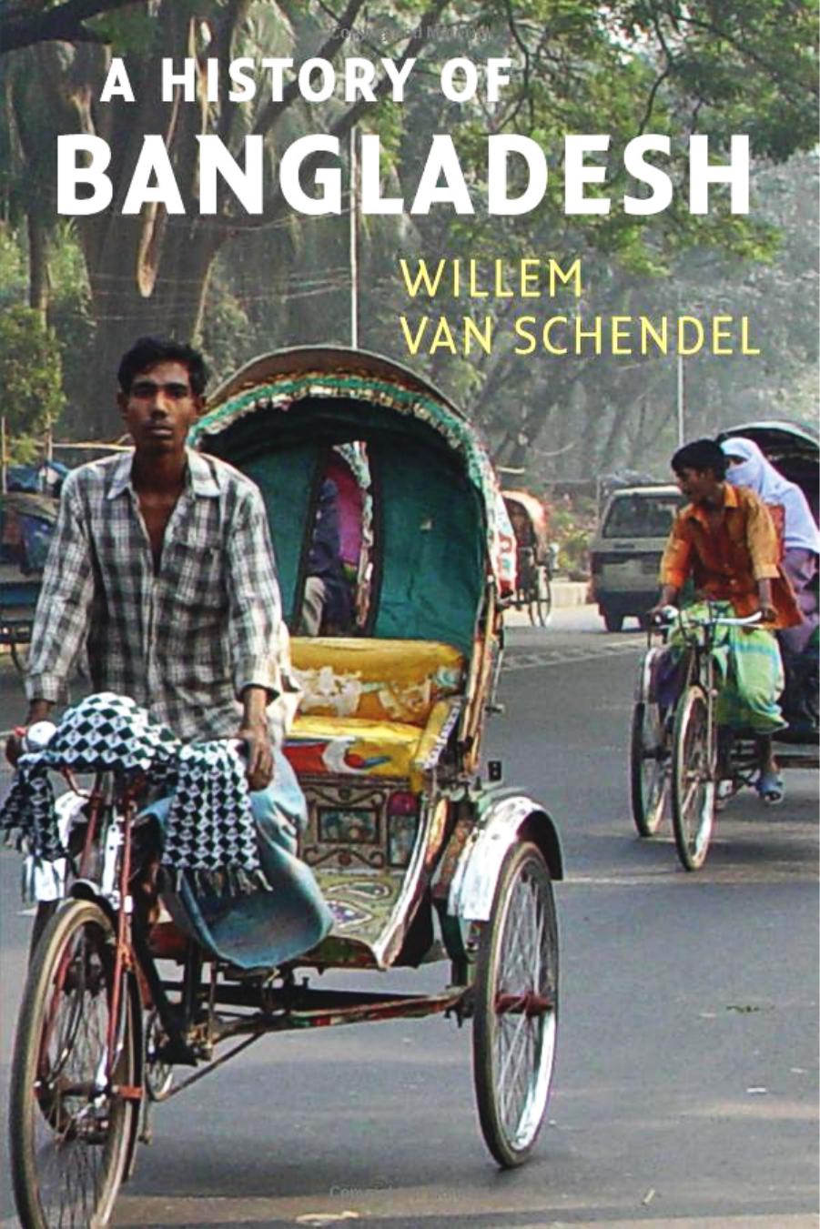 A History of Bangladesh by Willem van Schendel