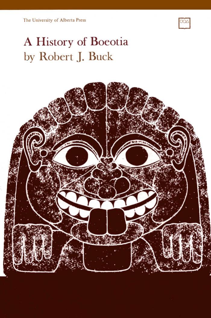 A History of Boeotia (Classical) by Robert J. Buck