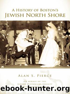 A History of Boston's Jewish North Shore by Alan S. Pierce