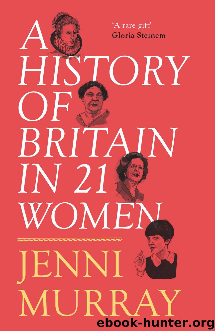 A History of Britain in 21 Women by Jenni Murray