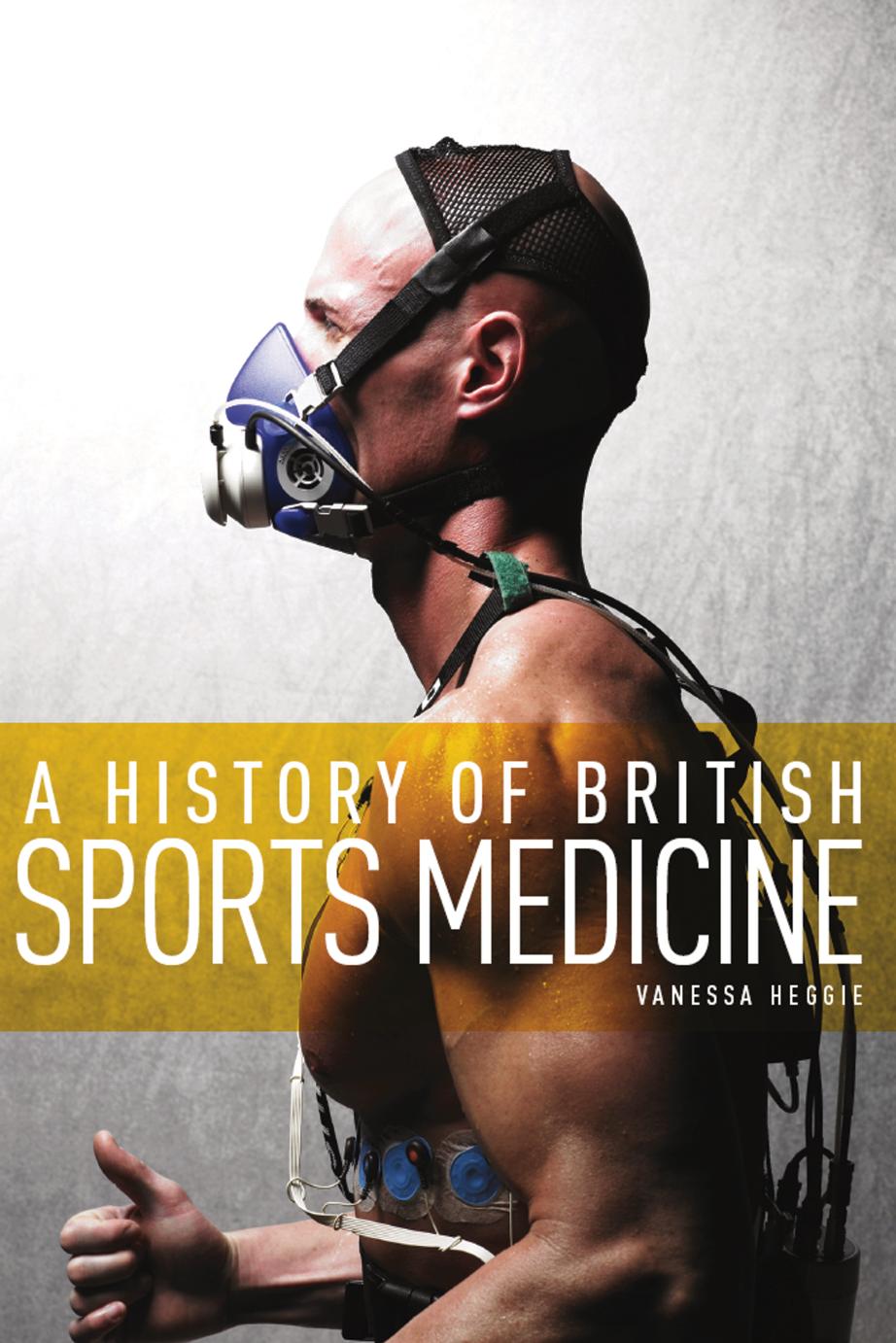 A History of British Sports Medicine by Unknow