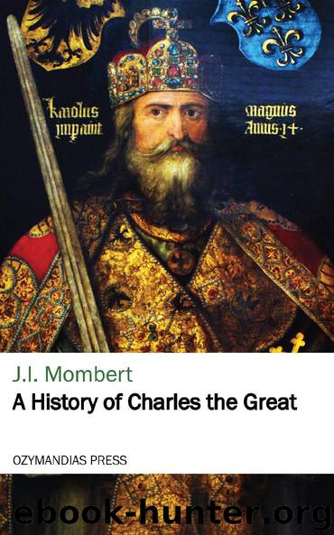 A History of Charles the Great by J.I. Mombert