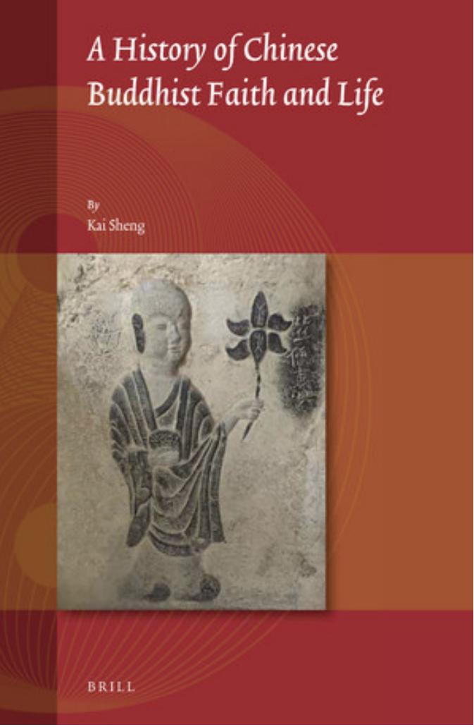A History of Chinese Buddhist Faith and Life by Kai Sheng