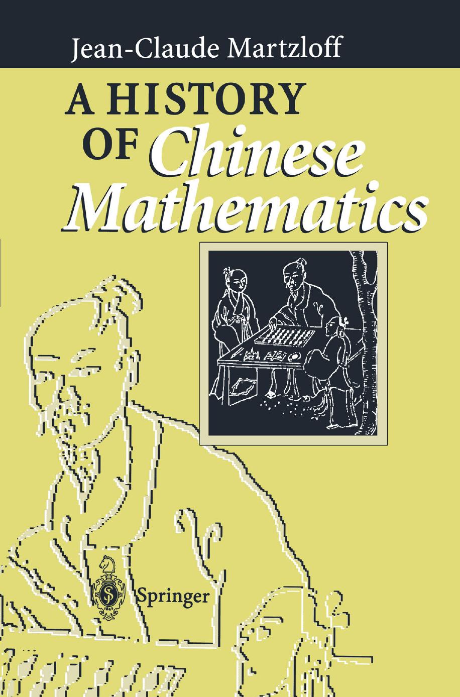 A History of Chinese Mathematics by Jean-Claude Martzloff (auth.)