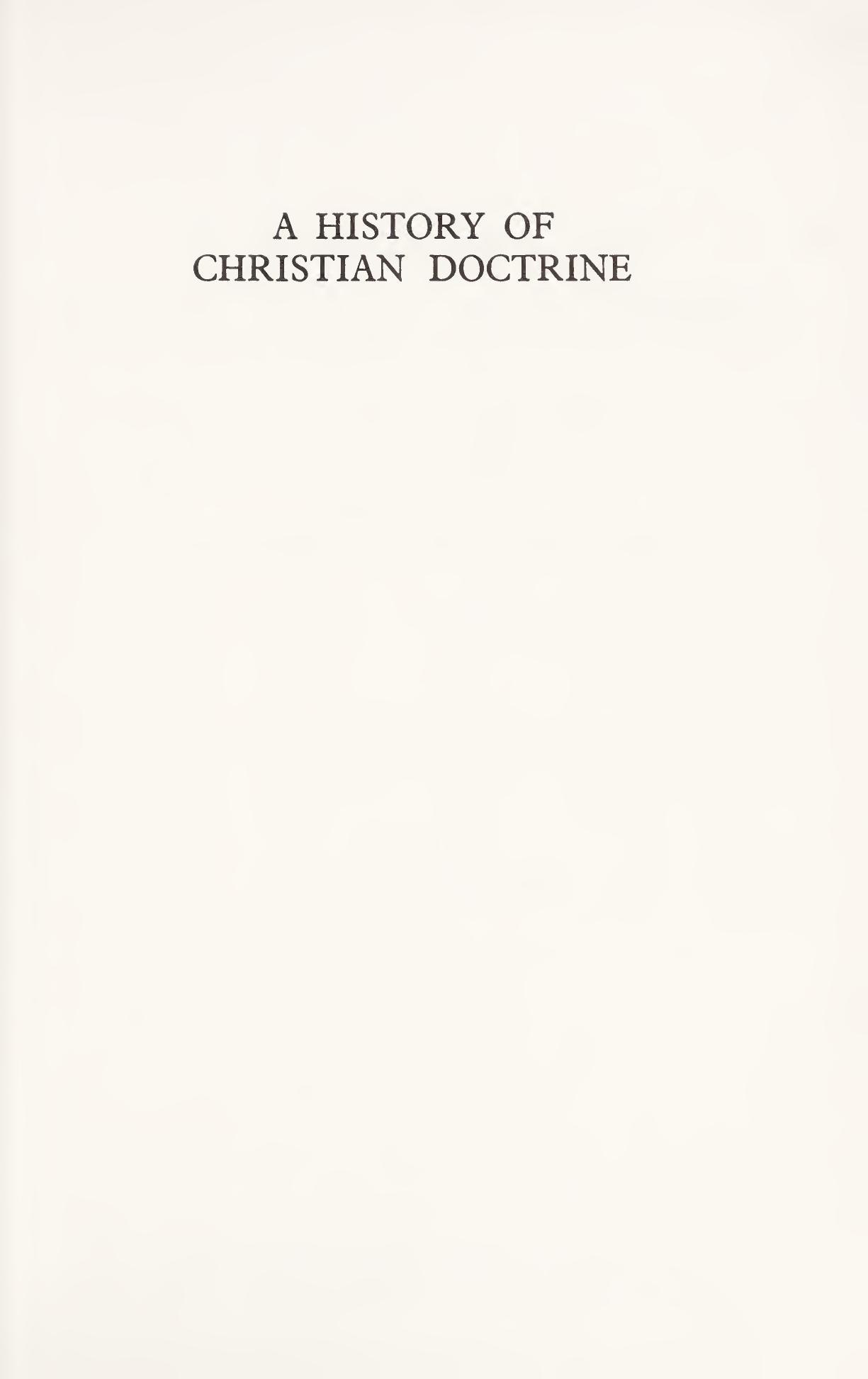 A History of Christian Doctrine by Hubert Cunliff-Jones; Benjamin Drewery (Editors)