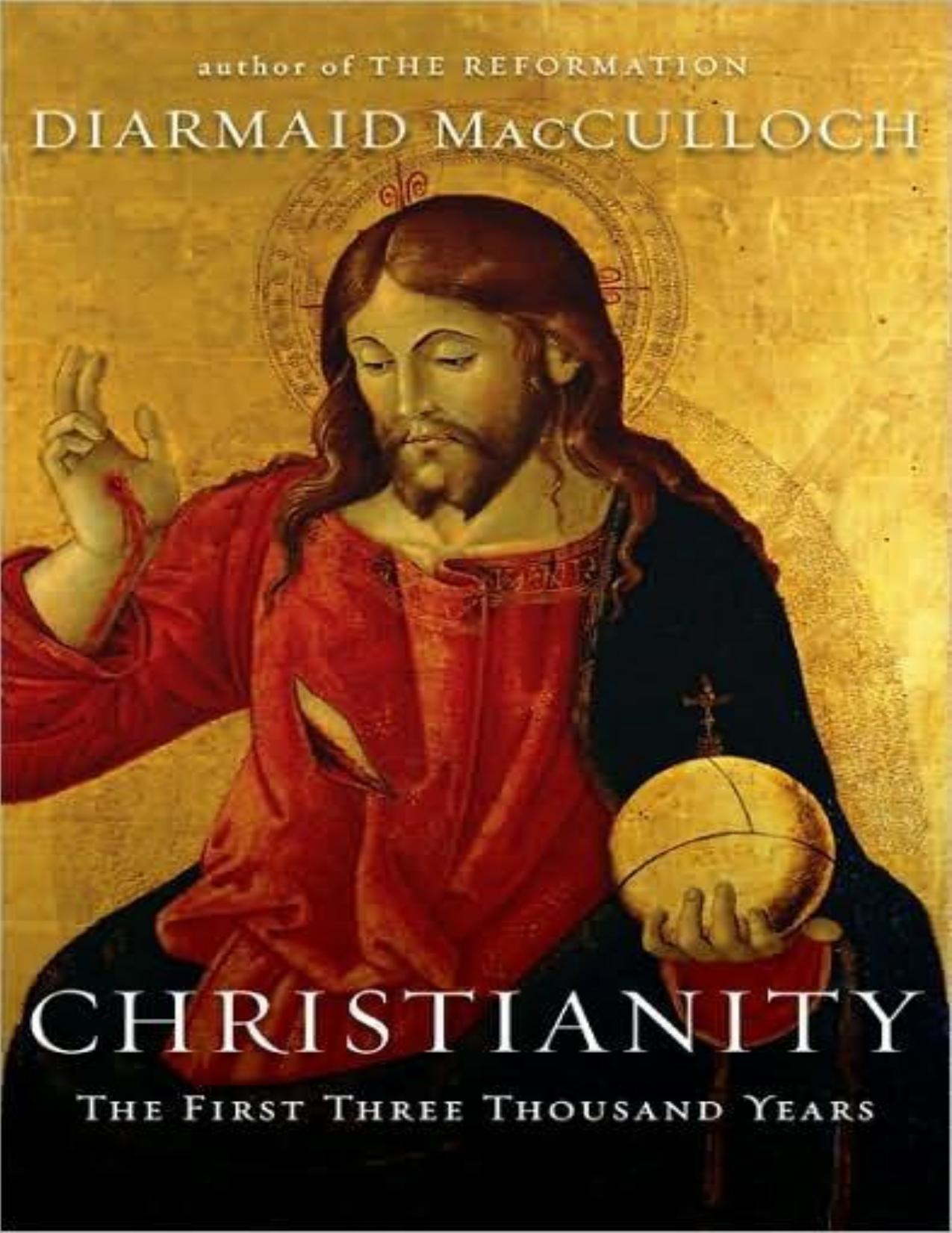 A History of Christianity: The First Three Thousand Years by MacCulloch