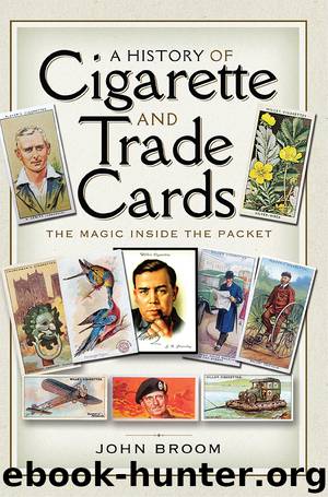 A History of Cigarette and Trade Cards by John Broom