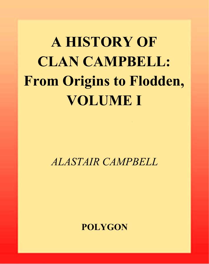 A History of Clan Campbell by Alastair Campbell of Airds