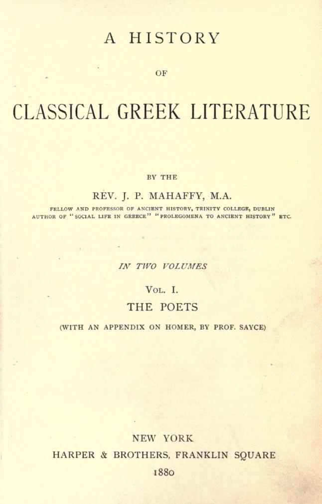 A History of Classical Greek Literature by J.P.Mahaffy