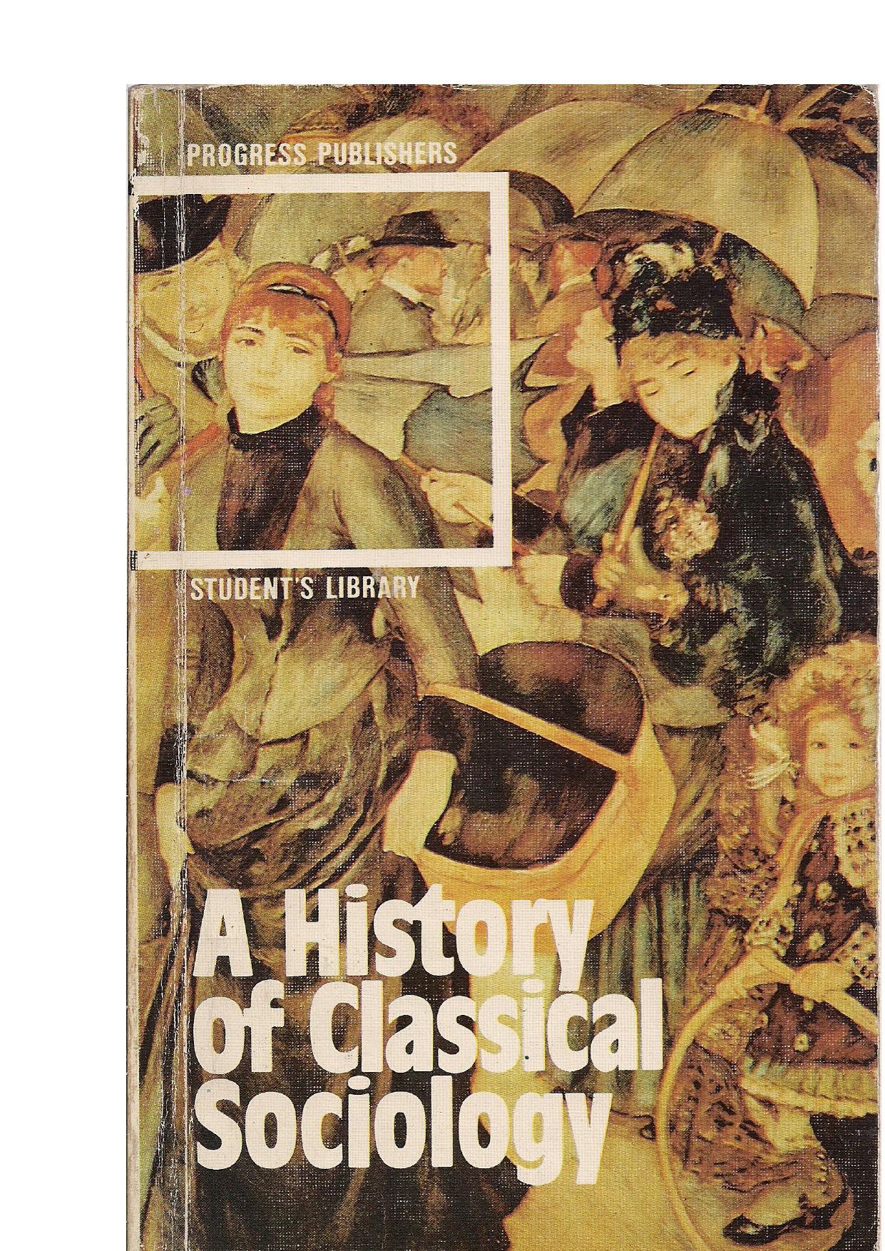 A History of Classical Sociology by Igor Kon H. Campbell Creighton