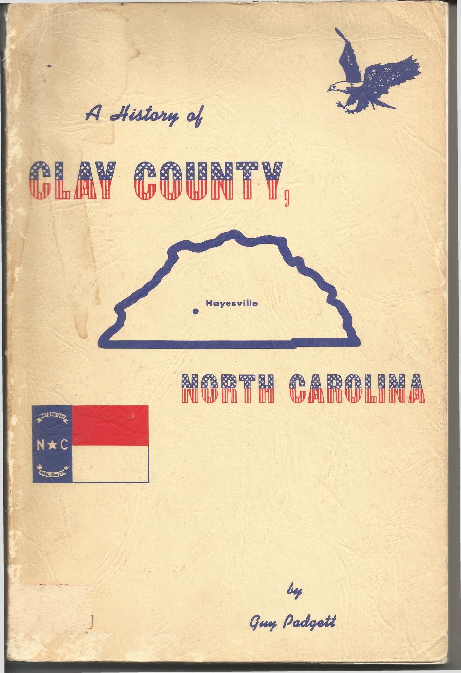 A History of Clay County, North Carolina by Guy Padgett