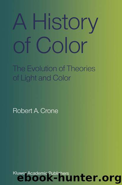 A History of Color by Robert A. Crone
