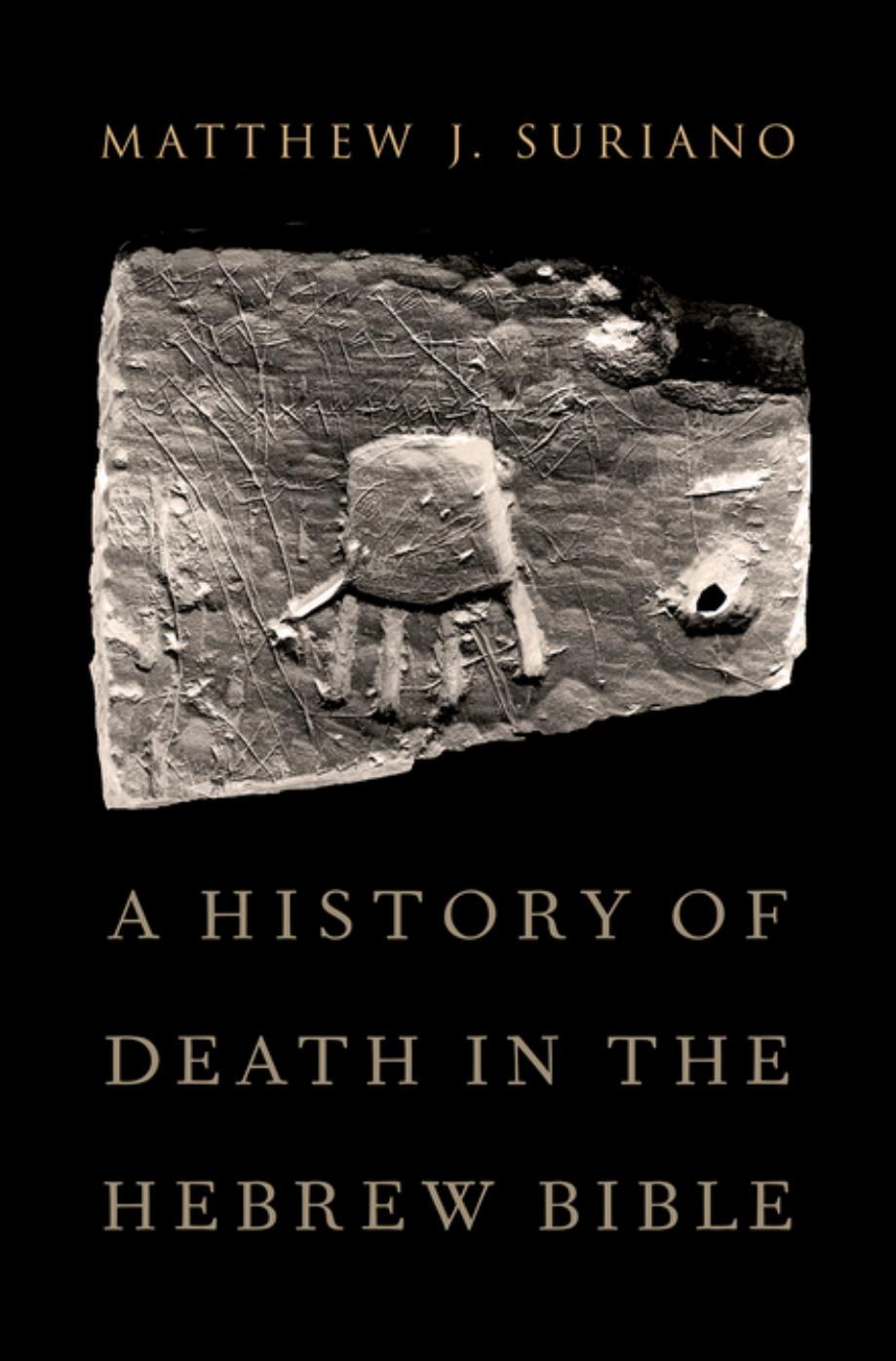 A History of Death in the Hebrew Bible by Matthew Suriano