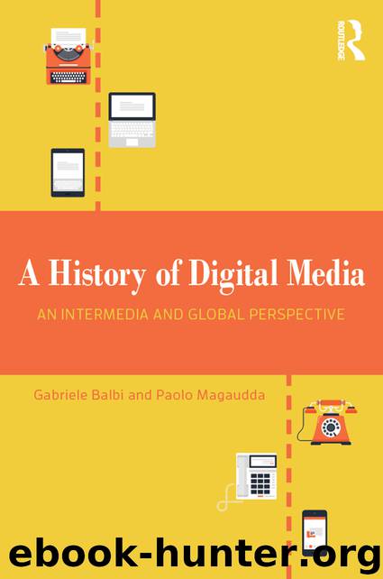 A History of Digital Media by Gabriele Balbi Paolo Magaudda