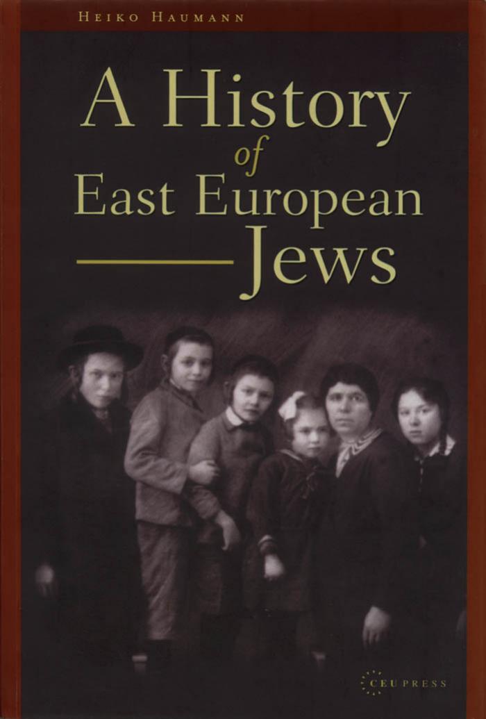 A History of East European Jews by Heiko Haumann